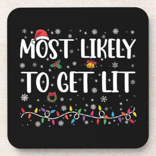 Most Likely To Get Lit Christmas Family Matching Coaster