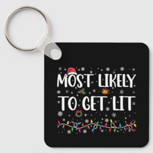 Most Likely To Get Lit Christmas Family Matching Keychain