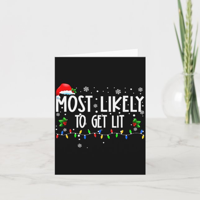 Most Likely To Get Lit Christmas Matching Family  Card (Front)