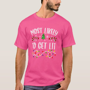 Most Likely To Get Lit Funny Family Christmas Ligh T-Shirt