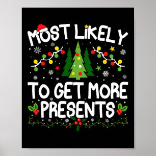 Most Likely To Get More Presents Christmas Matchin Poster