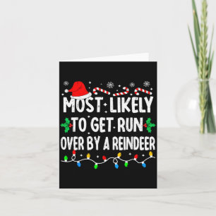 Most Likely To Get Run Over By A Reindeer Matching Card