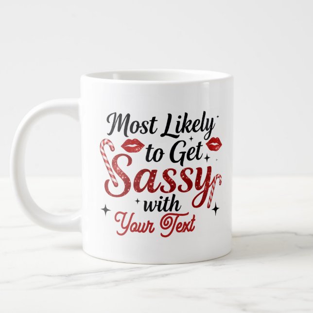Most Likely to Get Sassy Personalized Mug (Gauche)
