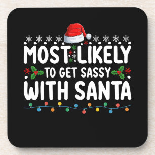 Most Likely To Get Sassy With Santa Christmas Holi Coaster