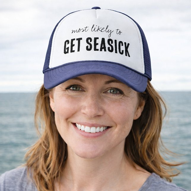 Most Likely To GET SEASICK Funny Cruise Trucker Hat (Funny Boating or Cruising Hat for those with weak sea legs)