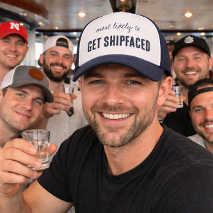 Most Likely To Get Shipfaced Funny Cruise  Trucker Hat