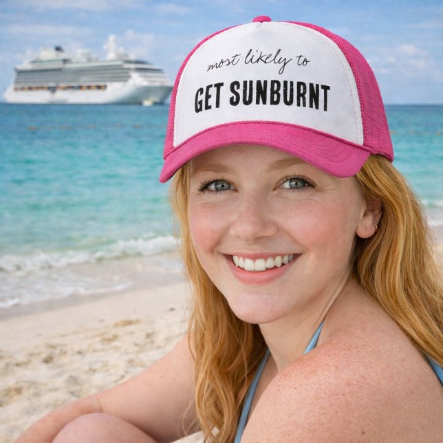 Most Likely To GET SUNBURNT Funny Cruise Trucker Hat (Perfect beach hat for fair skin friends that easily get sunburned)