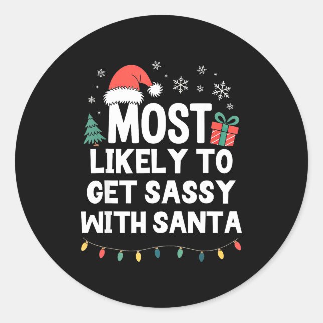 Most Likely To Get Sy With Santa Christmas Funny X Classic Round Sticker (Front)