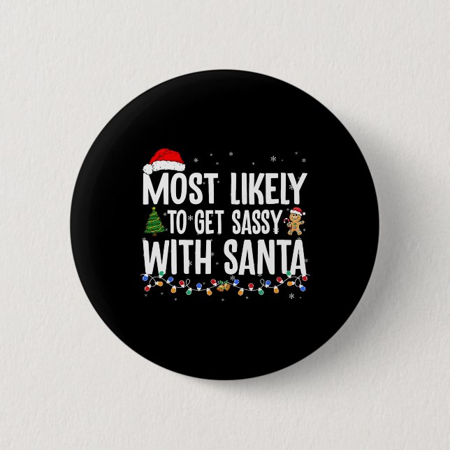 Most Likely To Get Sy With Santa Fun Family Christ 2 Inch Round Button (Front)