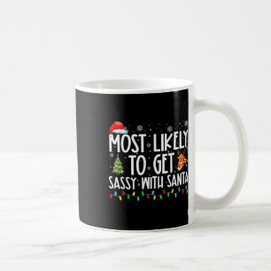 Most Likely To Get Sy With Santa Fun Family Christ Coffee Mug