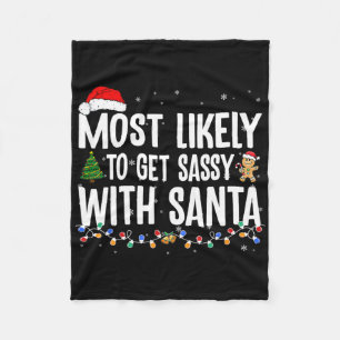 Most Likely To Get Sy With Santa Fun Family Christ Fleece Blanket