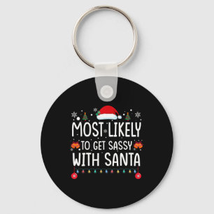 Most Likely To Get Sy With Santa Fun Family Christ Keychain