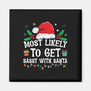 Most Likely To Get Sy With Santa Fun Family Christ Magnet