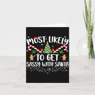 Most Likely To Get Sy With Santa Funny Family Chri Card