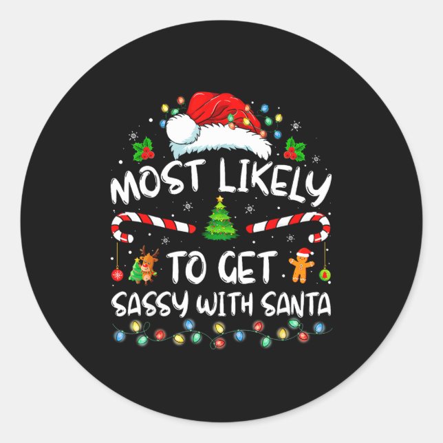 Most Likely To Get Sy With Santa Funny Family Chri Classic Round Sticker (Front)
