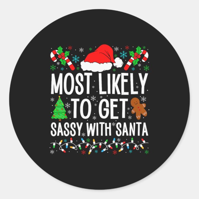 Most Likely To Get Sy With Santa Funny Family Chri Classic Round Sticker (Front)