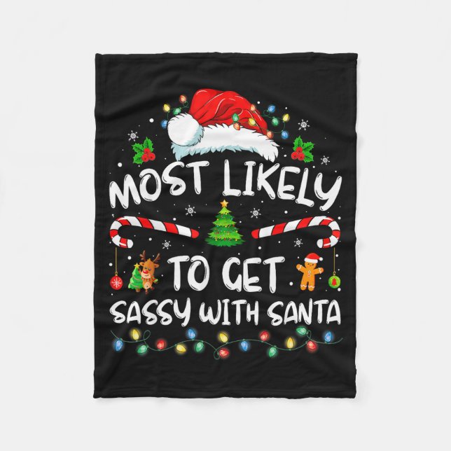 Most Likely To Get Sy With Santa Funny Family Chri Fleece Blanket (Front)