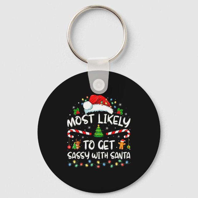Most Likely To Get Sy With Santa Funny Family Chri Keychain (Front)