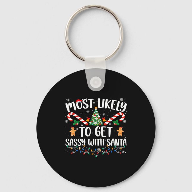 Most Likely To Get Sy With Santa Funny Family Chri Keychain (Front)