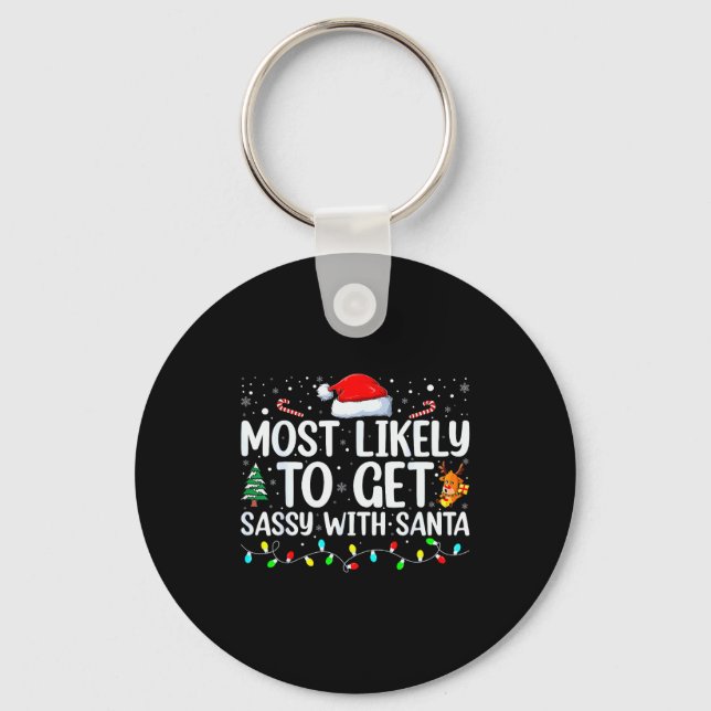 Most Likely To Get Sy With Santa Funny Family Chri Keychain (Front)