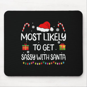 Most Likely To Get Sy With Santa Funny Family Chri Mouse Pad