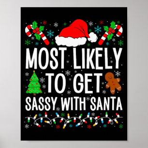 Most Likely To Get Sy With Santa Funny Family Chri Poster