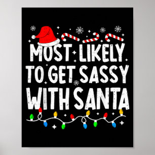 Most Likely To Get Sy With Santa Funny Matching Ch Poster