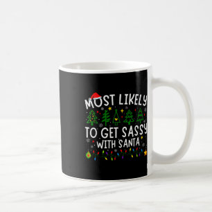 Most Likely To Get Sy With Santa Matching Christma Coffee Mug