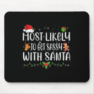 Most Likely To Get Sy With Santa Matching Christma Mouse Pad