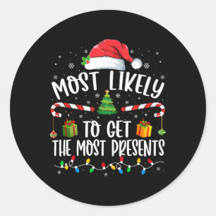Most Likely To Get The Most Presents Christmas Paj Classic Round Sticker