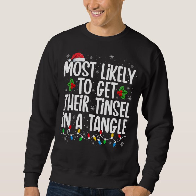 Most Likely To Get Their Tinsel In A Tangle  Chris Sweatshirt (Front)