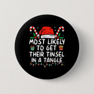 Most Likely To Get Their Tinsel In A Tangle Family 2 Inch Round Button