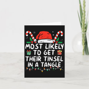 Most Likely To Get Their Tinsel In A Tangle Family Card