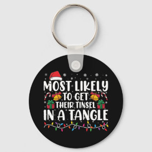 Most Likely To Get Their Tinsel In A Tangle Xmas Keychain