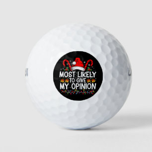 Most Likely To Give My Opinion Funny Christmas Golf Balls