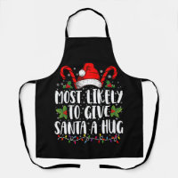 Most Likely To Give Santa A Hug Ing Family Xmas
