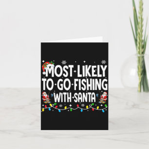 Most Likely To Go Fishing With Santa Christmas Mat Card