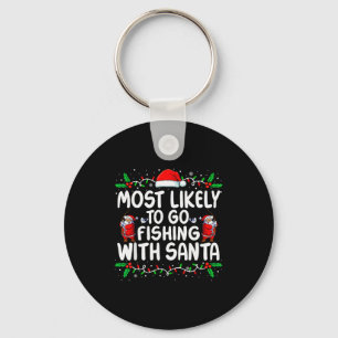 Most Likely To Go Fishing With Santa Christmas Mat Keychain