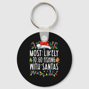 Most Likely To Go Fishing With Santa Fishing Lover Keychain