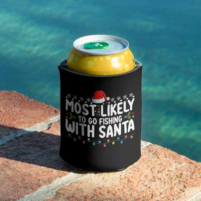 Most Likely To Go Fishing With Santa Funny Can Cooler (In Situ Pool)