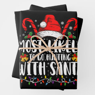 Most Likely To Go Hunting With Santa Hunt Xmas Wrapping Paper Sheet
