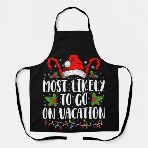 Most Likely To Go On Vacation Christmas Matching Apron