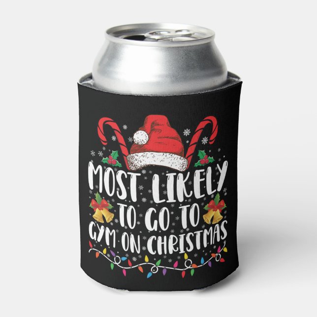 Most Likely To Go To Gym On Christmas Family  Can Cooler (Can Front)