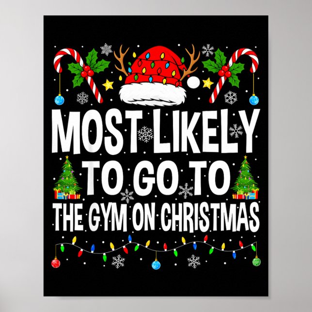 Most Likely To Go To Gym On Christmas Funny Fitnes Poster (Front)