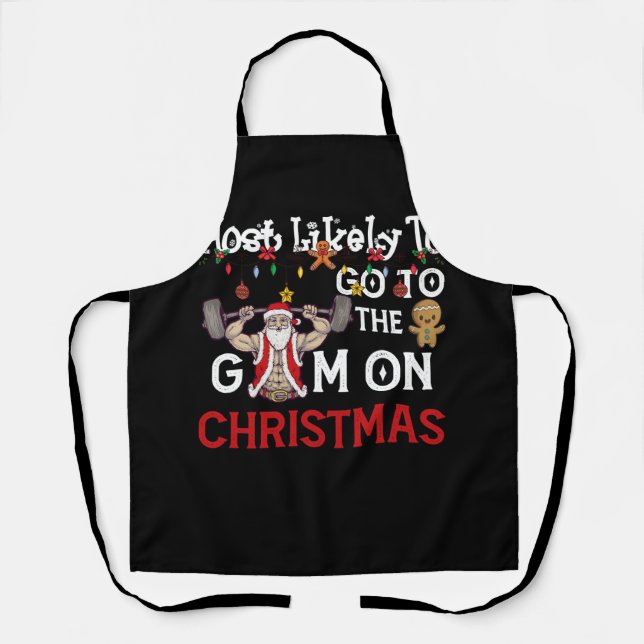 Most Likely To Go To The Gym Christmas Santa Weigh Apron (Front)