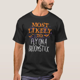 Most Likely To Halloween Fly On A Broomstick Match T-Shirt