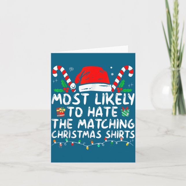 Most Likely To Hate Christmas  Card (Front)