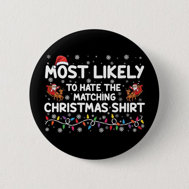 Most Likely To Hate Matching Christmas  2 Inch Round Button (Front)