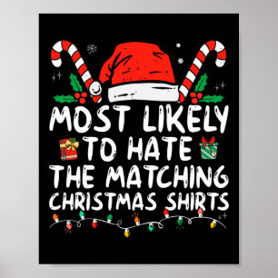 Most Likely To Hate Matching Christmas Fun Family  Poster