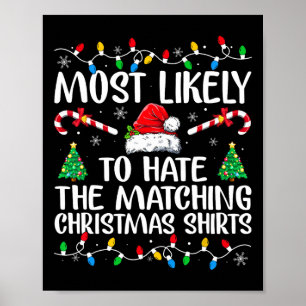 Most Likely To Hate Matching Christmas Fun Family Poster